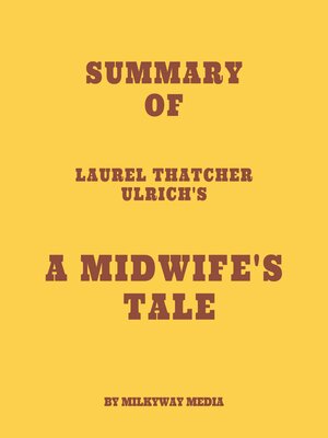 cover image of Summary of Laurel Thatcher Ulrich's a Midwife's Tale